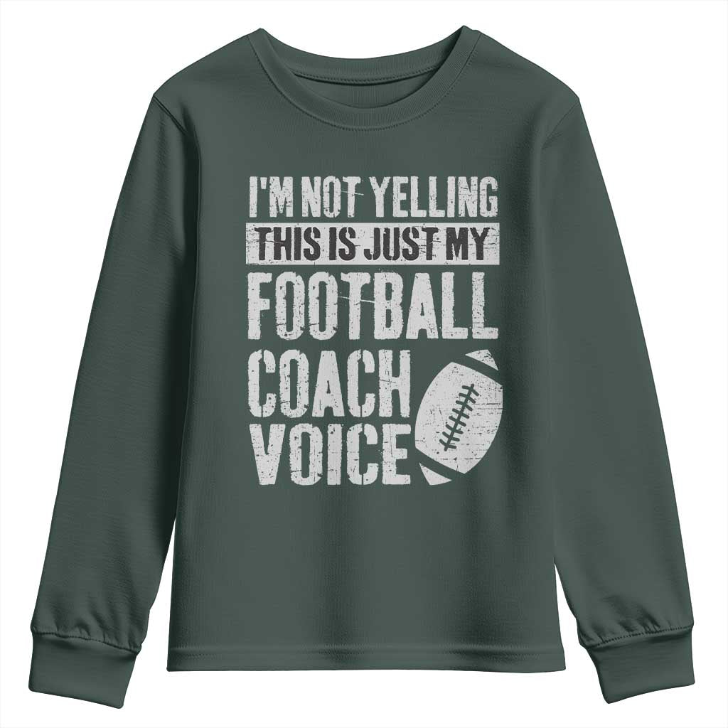 Football Coach Youth Sweatshirt Cool Distressed Vintage Funny Not Yelling TS10 Dark Forest Green Print Your Wear