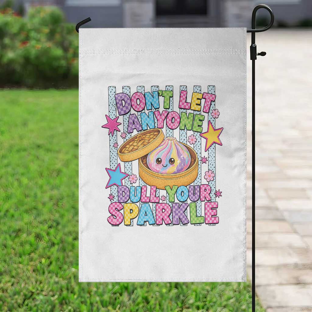 Squishy Lovers Garden Flag Dont Let Anyone Dull Your Sparkle Cute Rainbow Dumpling Graphic TS10 Print Your Wear
