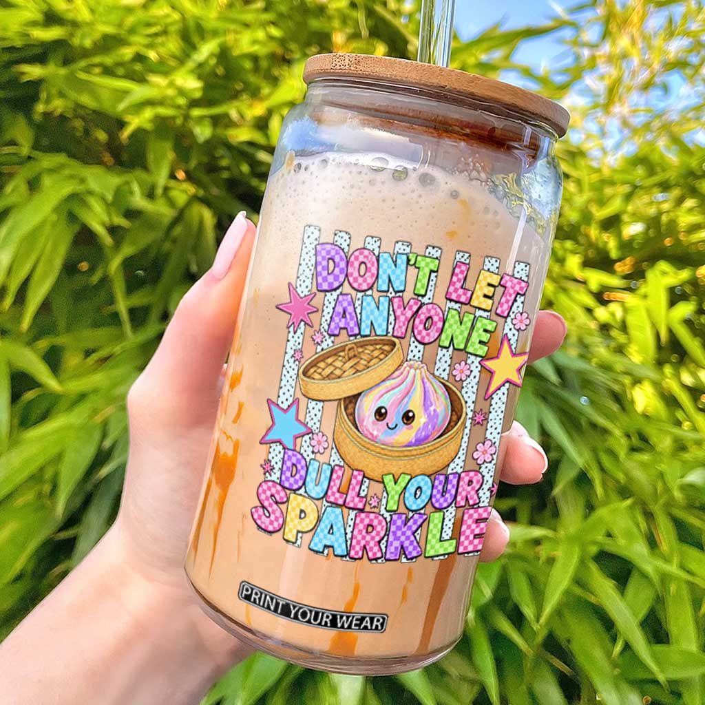Squishy Lovers Glass Can Dont Let Anyone Dull Your Sparkle Cute Rainbow Dumpling Graphic TS10 White Print Your Wear