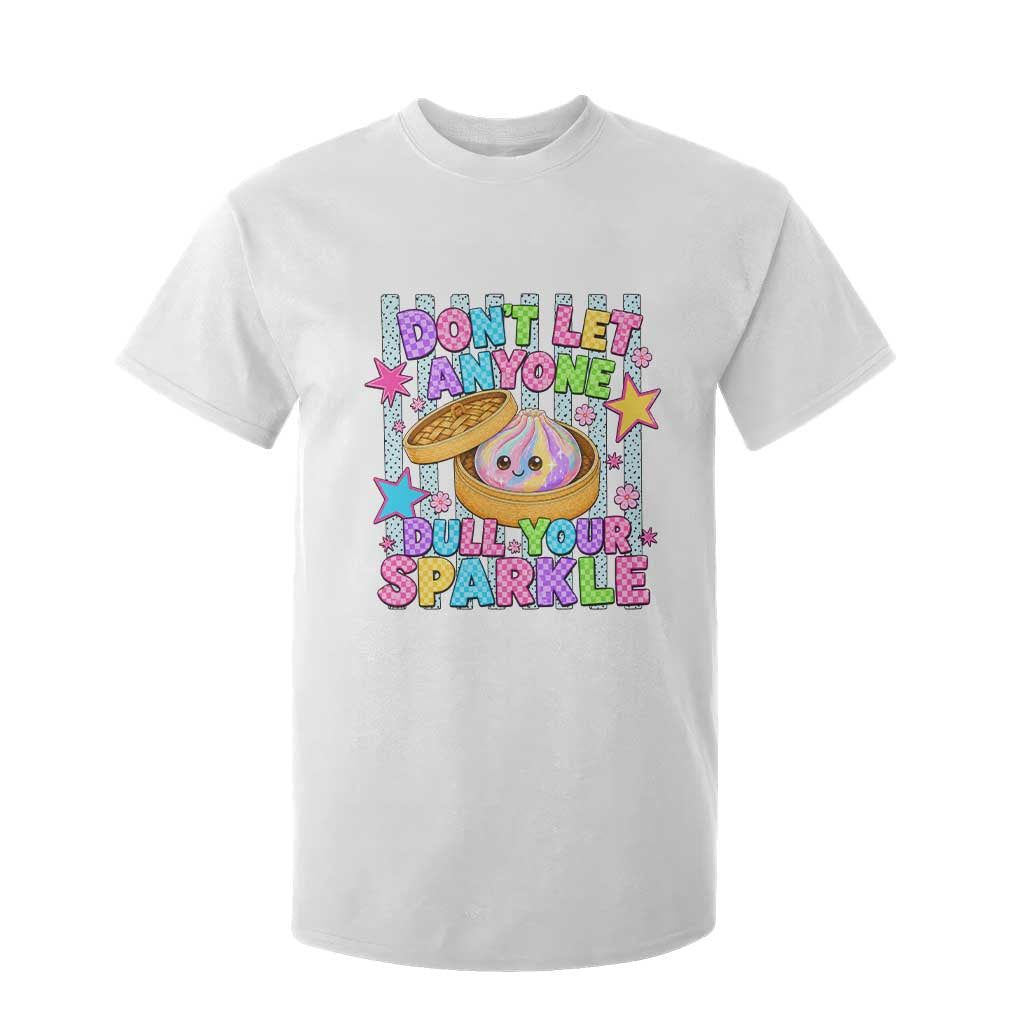 Squishy Lovers T Shirt For Kid Dont Let Anyone Dull Your Sparkle Cute Rainbow Dumpling Graphic TS10 White Print Your Wear