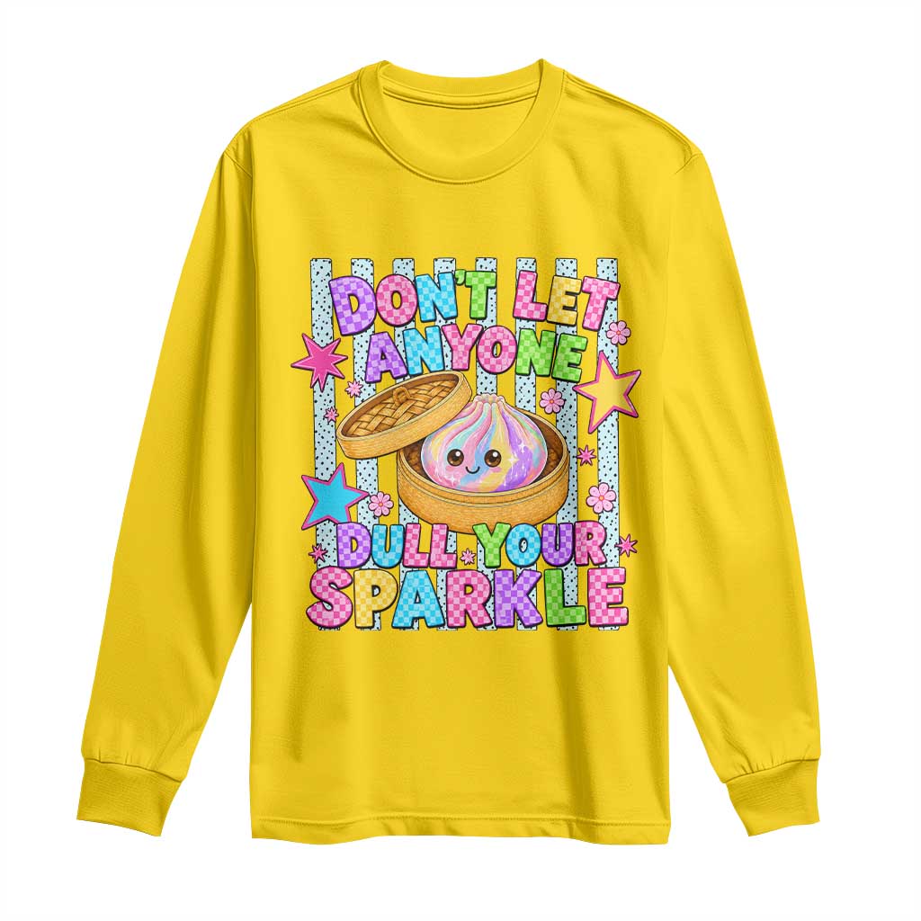Squishy Lovers Long Sleeve Shirt Dont Let Anyone Dull Your Sparkle Cute Rainbow Dumpling Graphic TS10 Daisy Print Your Wear