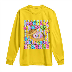Squishy Lovers Long Sleeve Shirt Dont Let Anyone Dull Your Sparkle Cute Rainbow Dumpling Graphic TS10 Daisy Print Your Wear