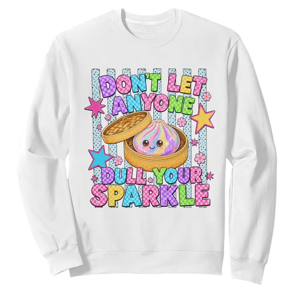 Squishy Lovers Sweatshirt Dont Let Anyone Dull Your Sparkle Cute Rainbow Dumpling Graphic TS10 White Print Your Wear