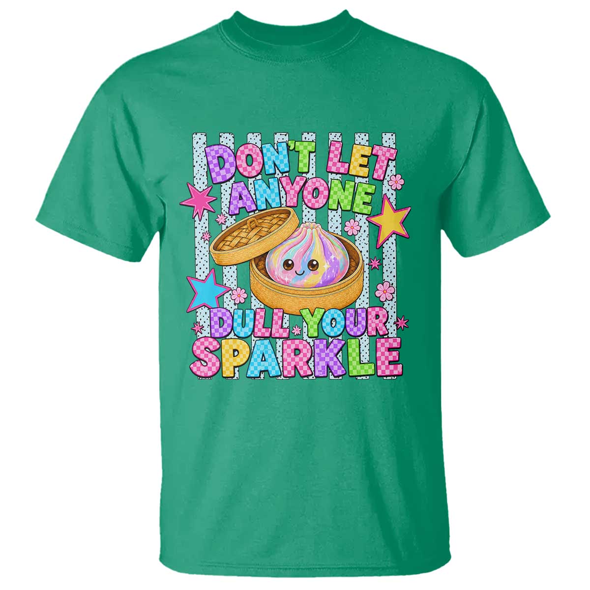 Squishy Lovers T Shirt Dont Let Anyone Dull Your Sparkle Cute Rainbow Dumpling Graphic TS10 Irish Green Print Your Wear