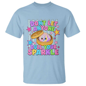 Squishy Lovers T Shirt Dont Let Anyone Dull Your Sparkle Cute Rainbow Dumpling Graphic TS10 Light Blue Print Your Wear