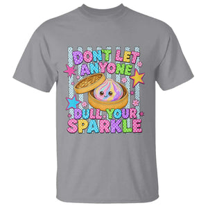 Squishy Lovers T Shirt Dont Let Anyone Dull Your Sparkle Cute Rainbow Dumpling Graphic TS10 Sport Gray Print Your Wear