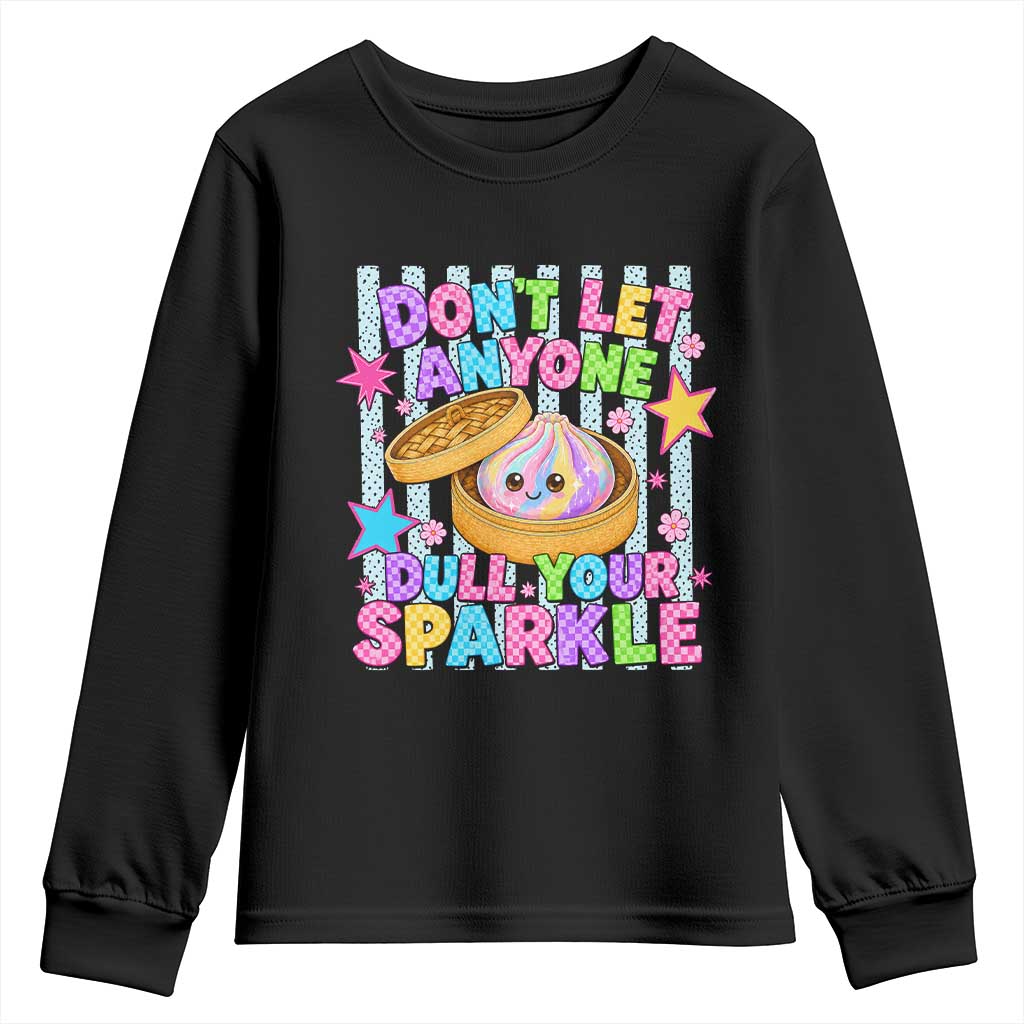 Squishy Lovers Youth Sweatshirt Dont Let Anyone Dull Your Sparkle Cute Rainbow Dumpling Graphic TS10 Black Print Your Wear