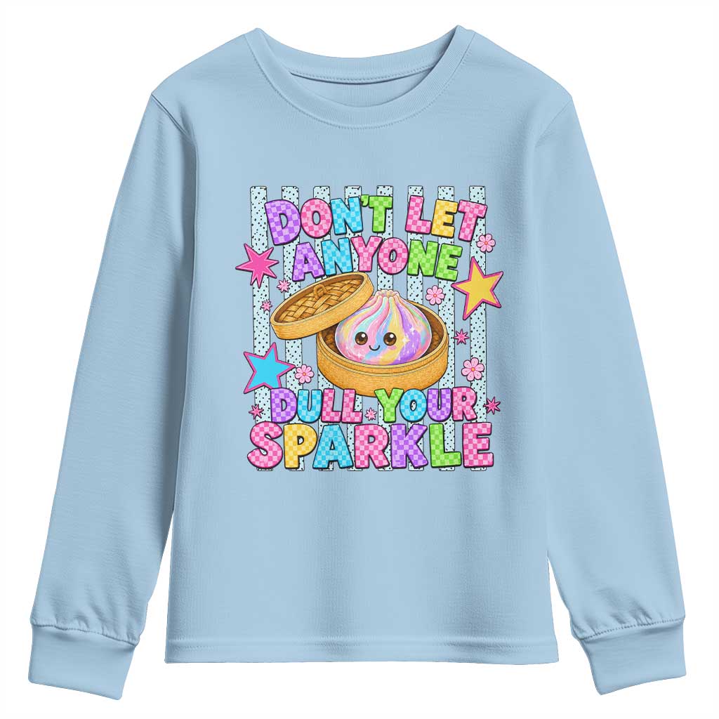 Squishy Lovers Youth Sweatshirt Dont Let Anyone Dull Your Sparkle Cute Rainbow Dumpling Graphic TS10 Light Blue Print Your Wear