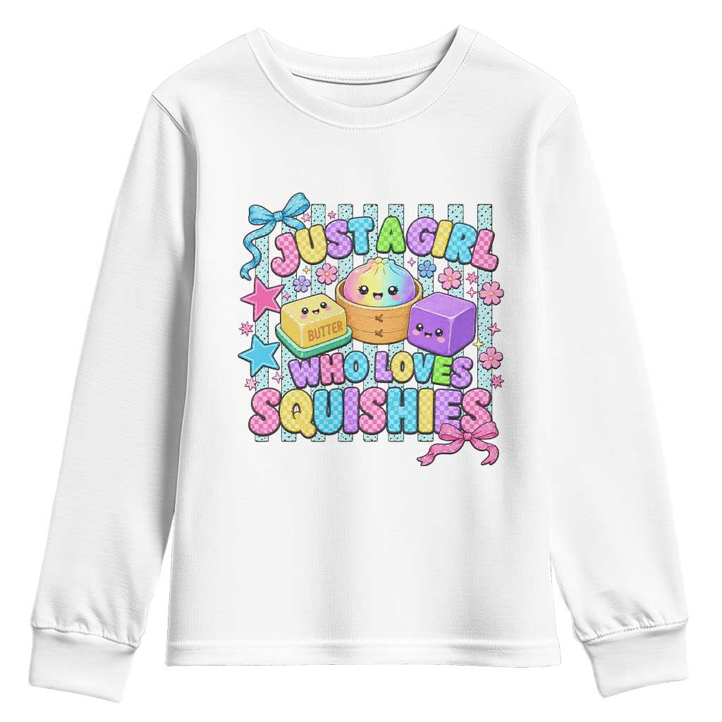 Just A Girl Who Loves Squishies Youth Sweatshirt Cute Butter Dumpling Graphic Coquette Bow Girls TS10 White Print Your Wear