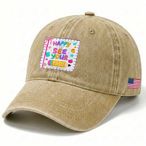 Happy To See Your Face Cute Teacher Back To School Graphic Washed Cotton Baseball Cap TS10 Print Your Wear