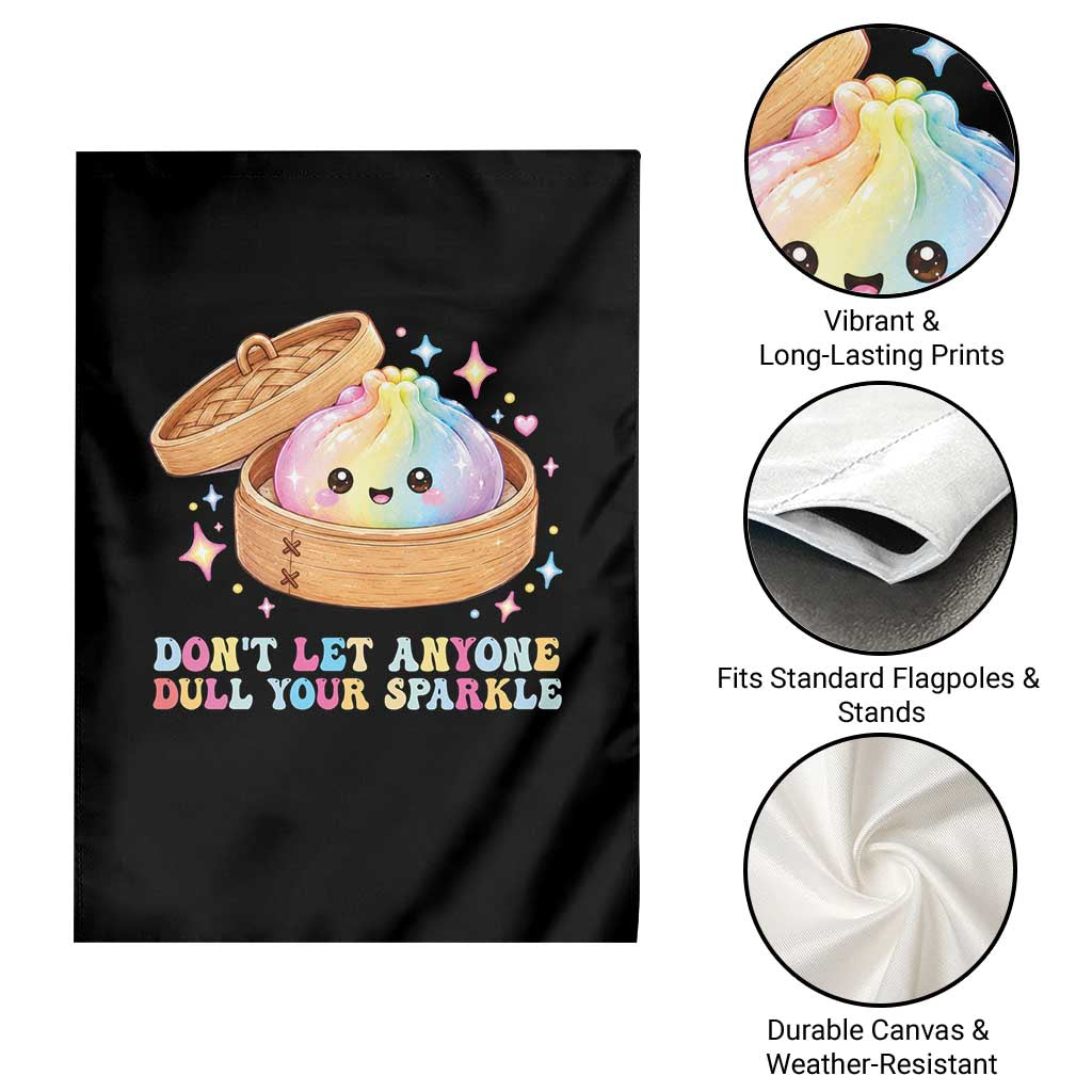 Dont Let Anyone Dull Your Sparkle Cute Rainbow Dumpling Squishy Graphic Garden Flag TS10 Print Your Wear