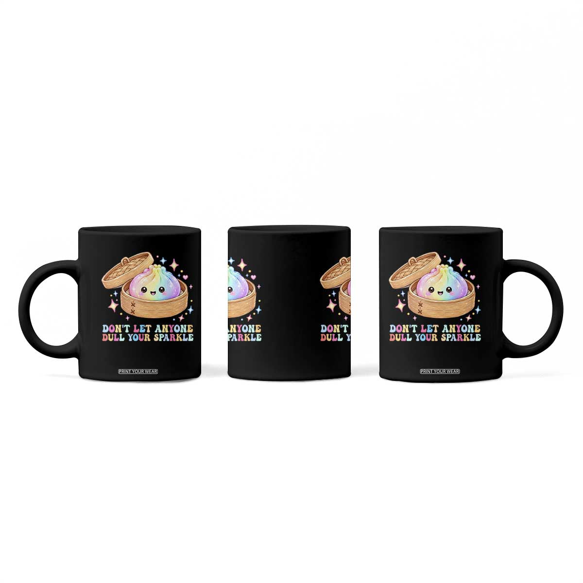 Dont Let Anyone Dull Your Sparkle Cute Rainbow Dumpling Squishy Graphic Coffee Mug TS10 Print Your Wear