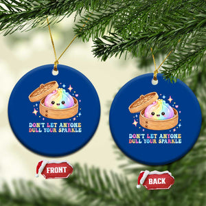 Dont Let Anyone Dull Your Sparkle Cute Rainbow Dumpling Squishy Graphic Ceramic Ornament TS10 1pc Blue Print Your Wear