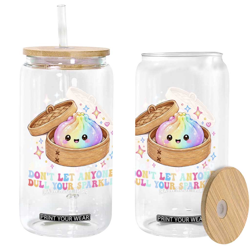 Dont Let Anyone Dull Your Sparkle Cute Rainbow Dumpling Squishy Graphic Glass Can TS10 Print Your Wear