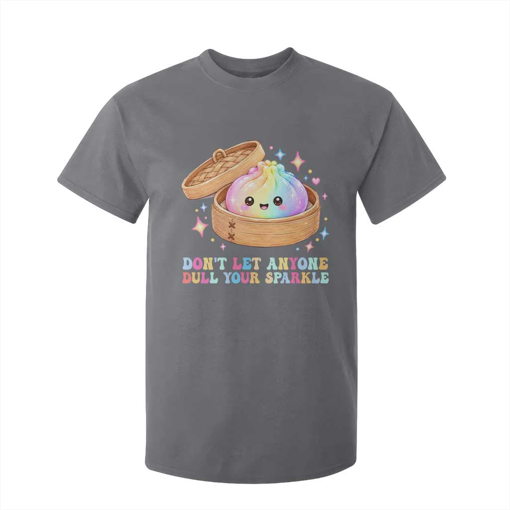 Dont Let Anyone Dull Your Sparkle Cute Rainbow Dumpling Squishy Graphic T Shirt For Kid TS10 Charcoal Print Your Wear
