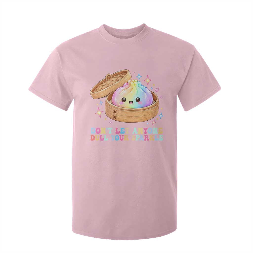 Dont Let Anyone Dull Your Sparkle Cute Rainbow Dumpling Squishy Graphic T Shirt For Kid TS10 Light Pink Print Your Wear