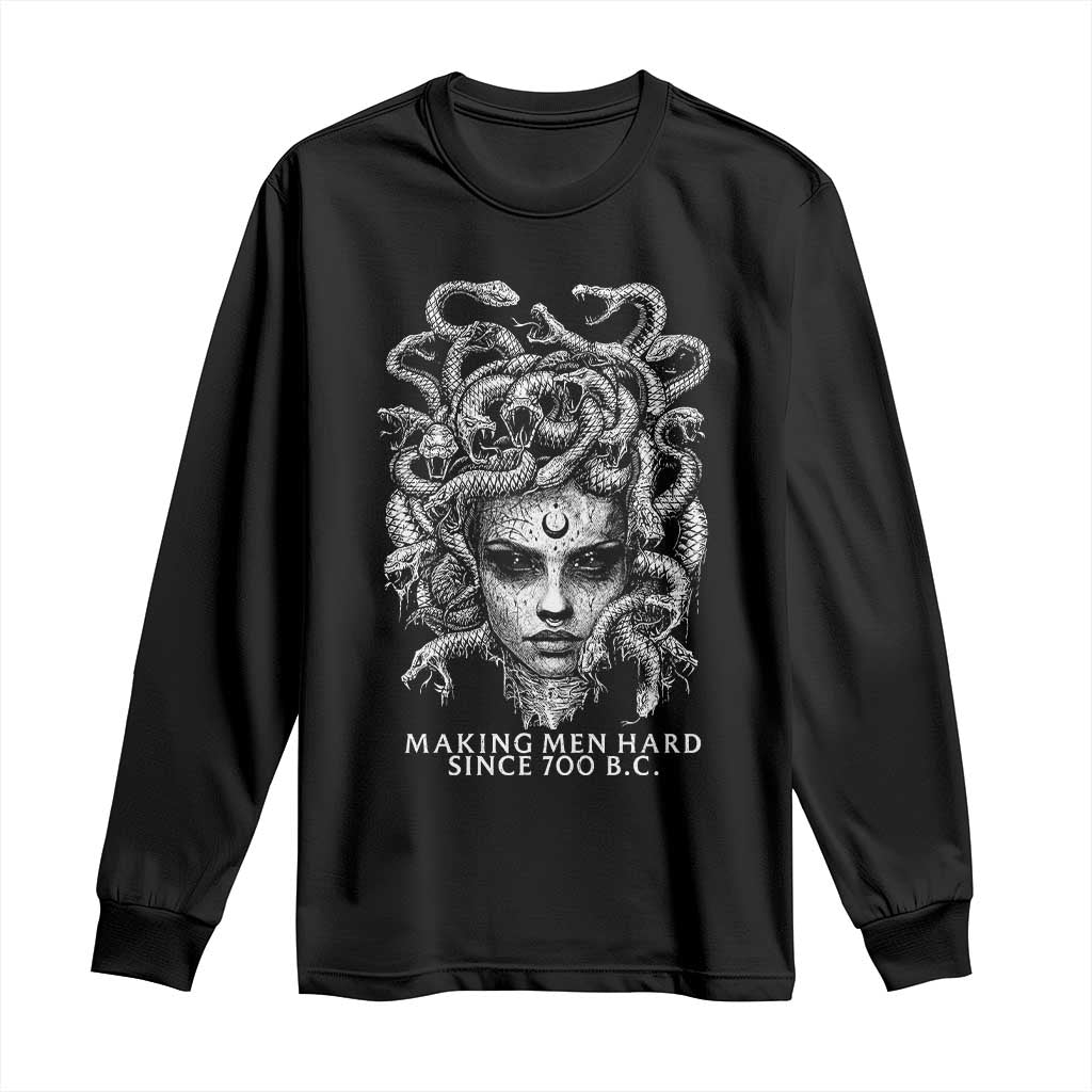 Funny Feminist Medusa Long Sleeve Shirt Making Men Hard Since 700 B.C Dark Myth Ancient TS10 Black Print Your Wear