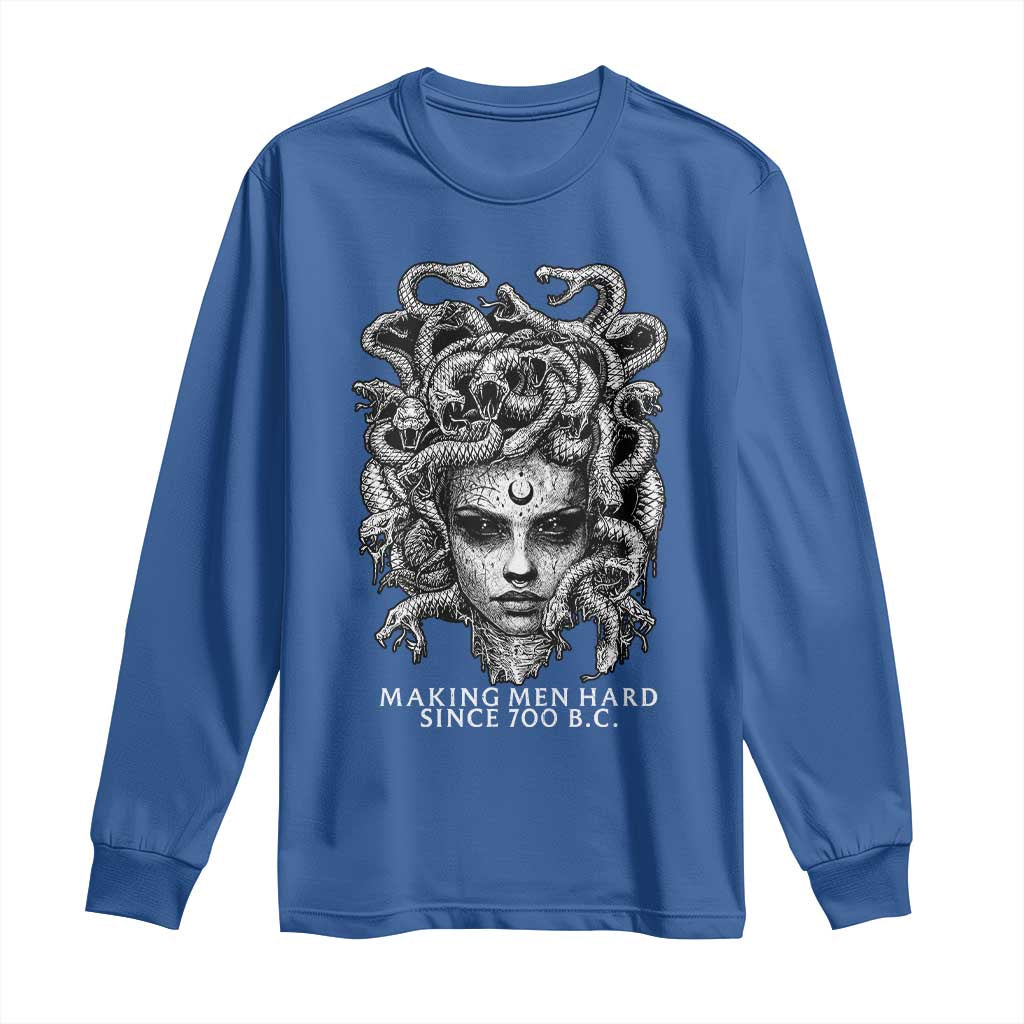Funny Feminist Medusa Long Sleeve Shirt Making Men Hard Since 700 B.C Dark Myth Ancient TS10 Royal Blue Print Your Wear