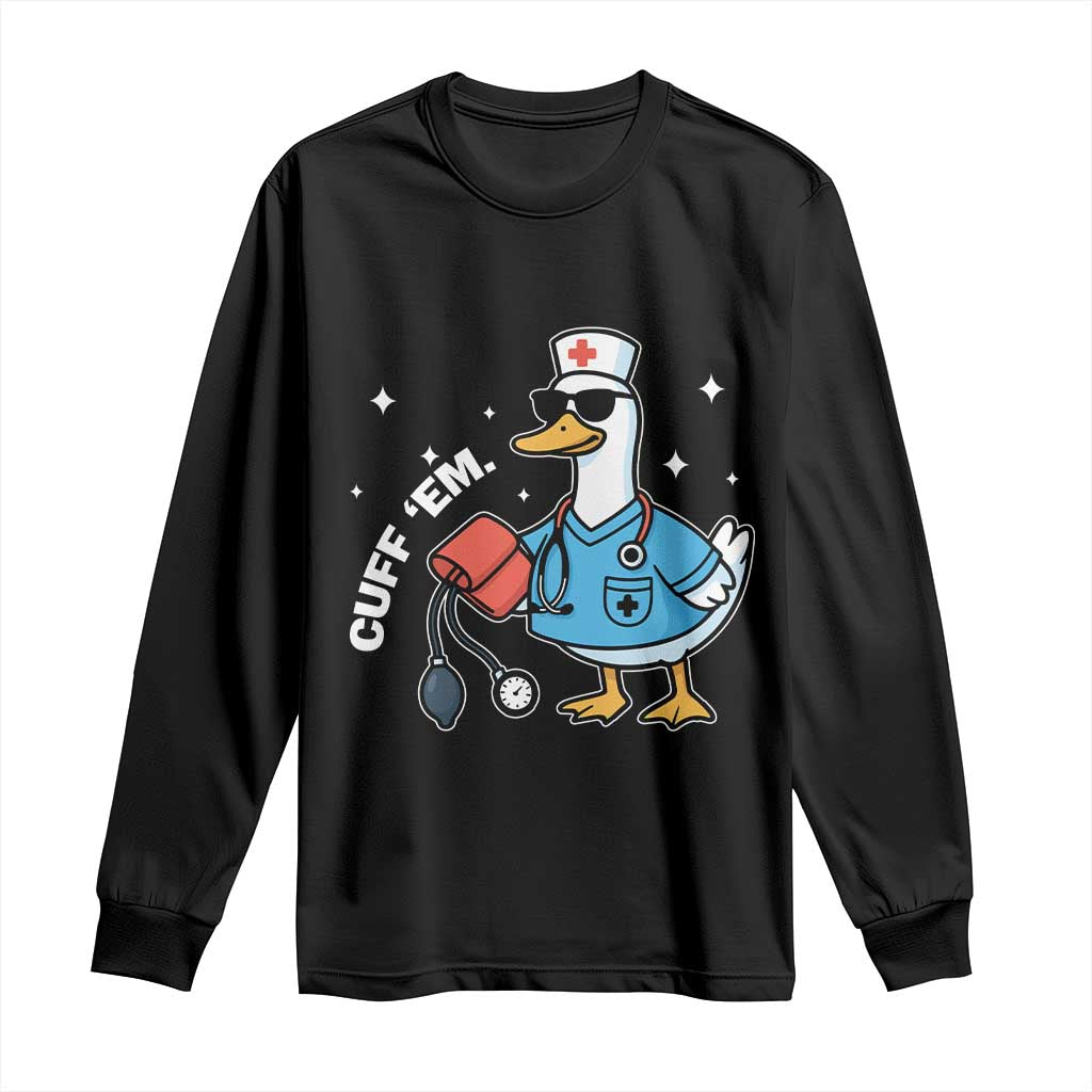Goose Nurse Long Sleeve Shirt Cuff Em Cute Nursing Graduation Gift TS10 Black Print Your Wear
