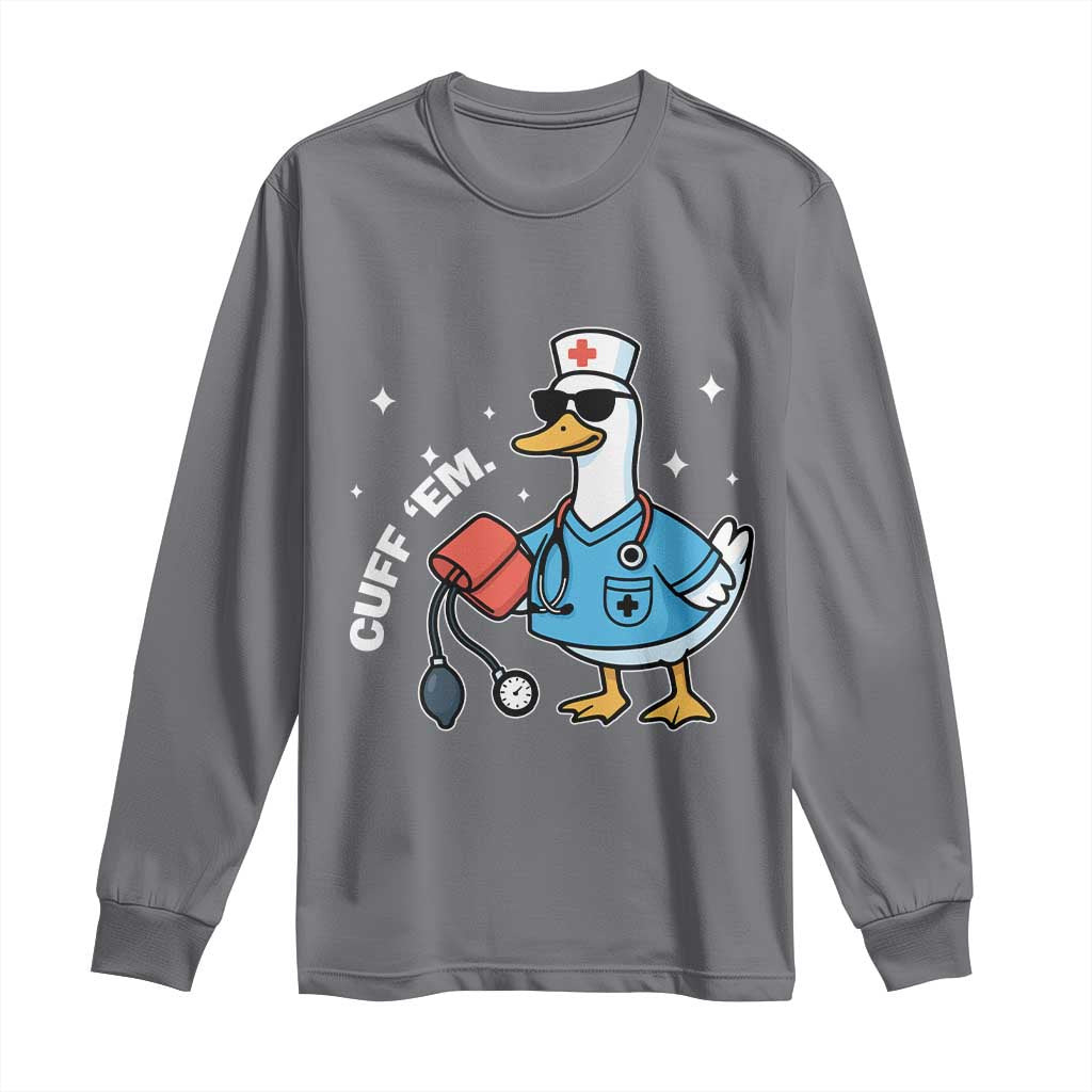 Goose Nurse Long Sleeve Shirt Cuff Em Cute Nursing Graduation Gift TS10 Charcoal Print Your Wear