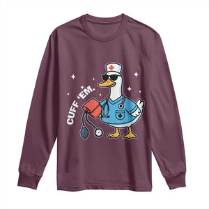 Goose Nurse Long Sleeve Shirt Cuff Em Cute Nursing Graduation Gift TS10 Maroon Print Your Wear