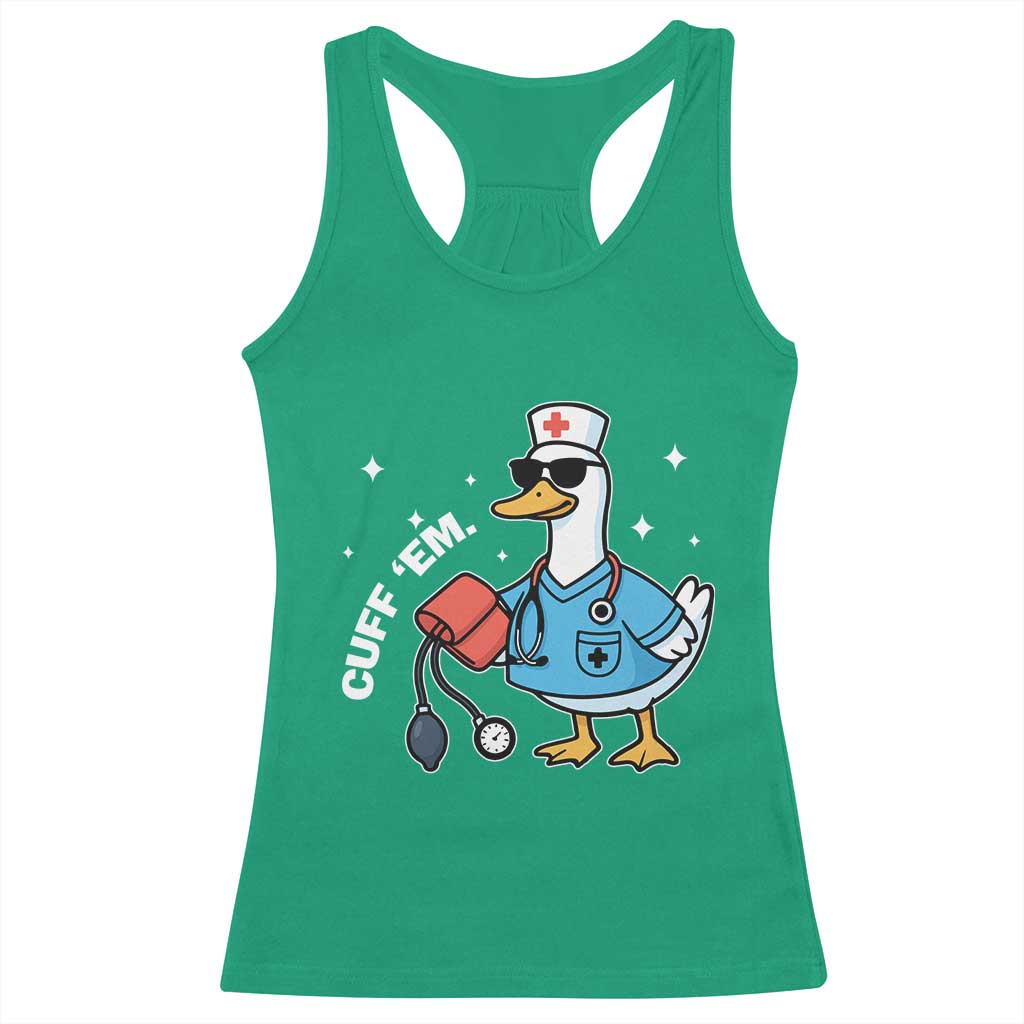 Goose Nurse Racerback Tank Top Cuff Em Cute Nursing Graduation Gift TS10 Irish Green Print Your Wear