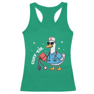 Goose Nurse Racerback Tank Top Cuff Em Cute Nursing Graduation Gift TS10 Irish Green Print Your Wear