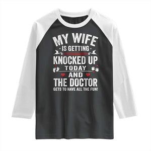 IVF Dad Raglan Shirt Wife Knocked Up For Embryo Transfer Day TS10 Black White Print Your Wear