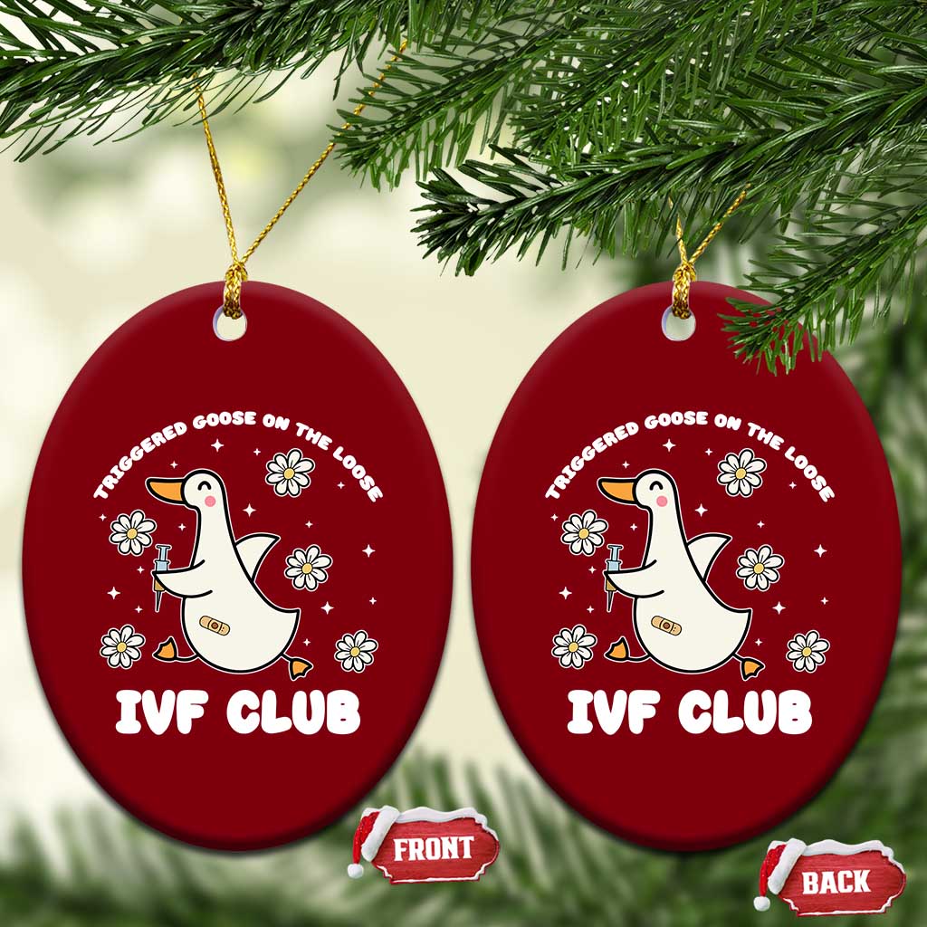 Funny IVF Ceramic Ornament Triggered Goose On The Loose Infertility Support Gift TS10 Print Your Wear