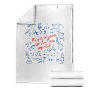 Funny IVF Throw Blanket Triggered Goose On The Loose Infertility Support TS10 White Print Your Wear