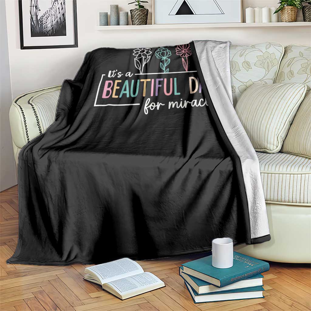 Its a Beautiful Day For IVF Miracle Throw Blanket Transfer Day Infertility Support Gift TS10 Print Your Wear