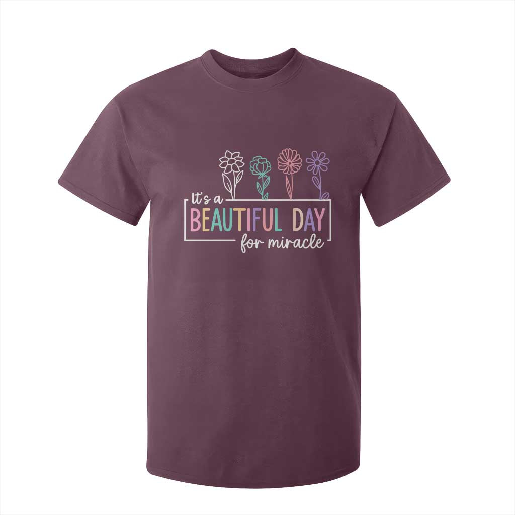 Its a Beautiful Day For IVF Miracle T Shirt For Kid Transfer Day Infertility Support Gift TS10 Maroon Print Your Wear