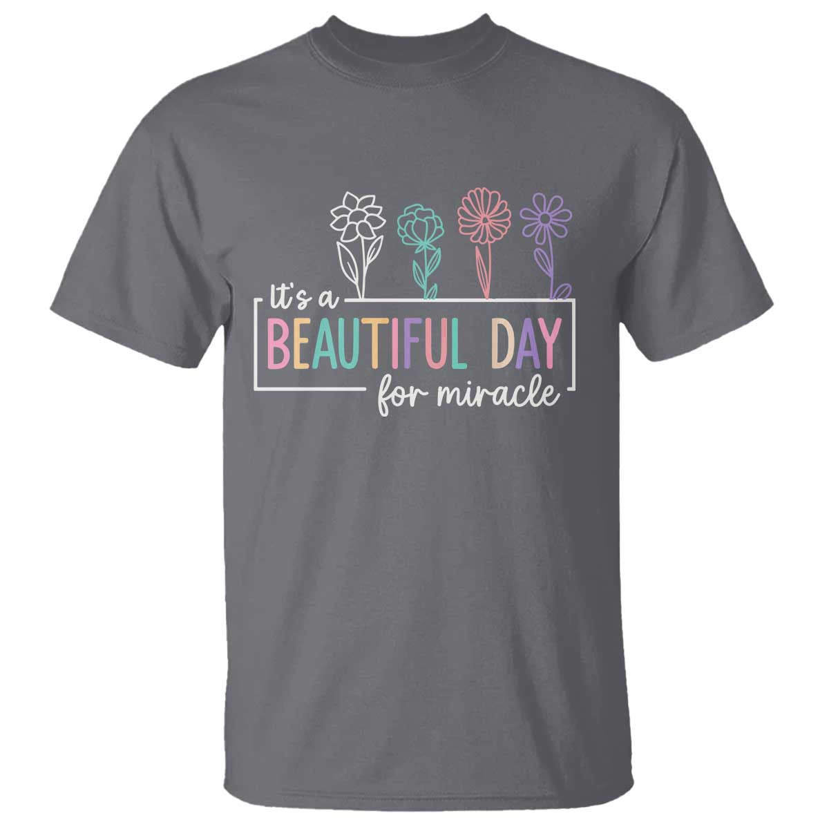 Its a Beautiful Day For IVF Miracle T Shirt Transfer Day Infertility Support Gift TS10 Charcoal Print Your Wear