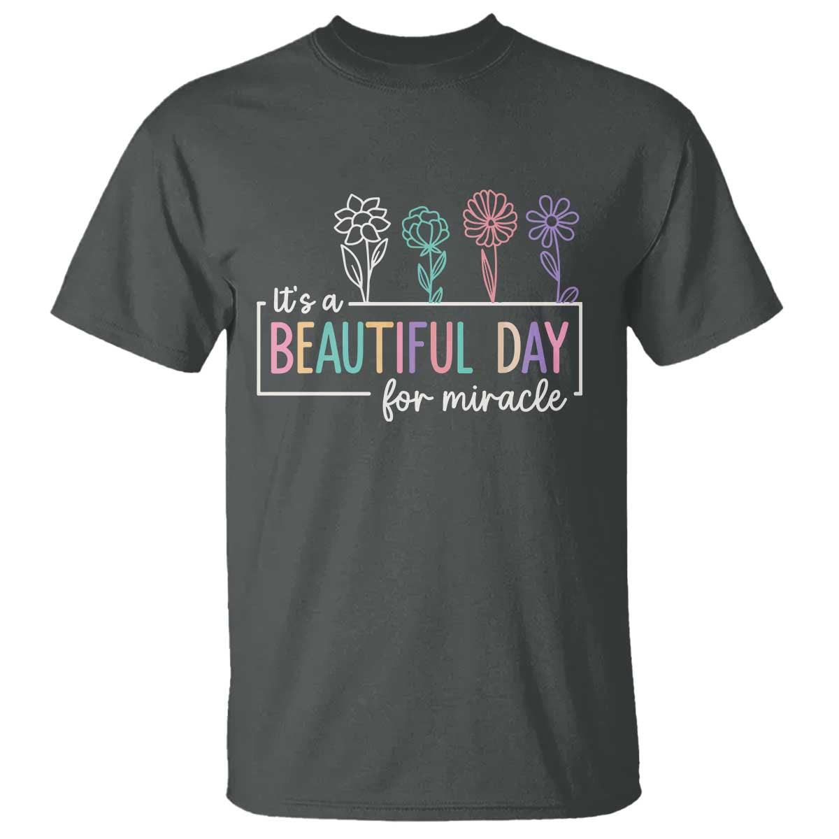 Its a Beautiful Day For IVF Miracle T Shirt Transfer Day Infertility Support Gift TS10 Dark Heather Print Your Wear