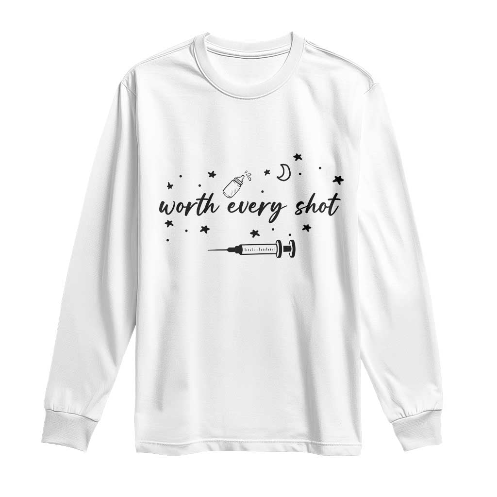 Worth Every Shot Long Sleeve Shirt IVF Baby Pregnancy Announcement TS10 White Print Your Wear