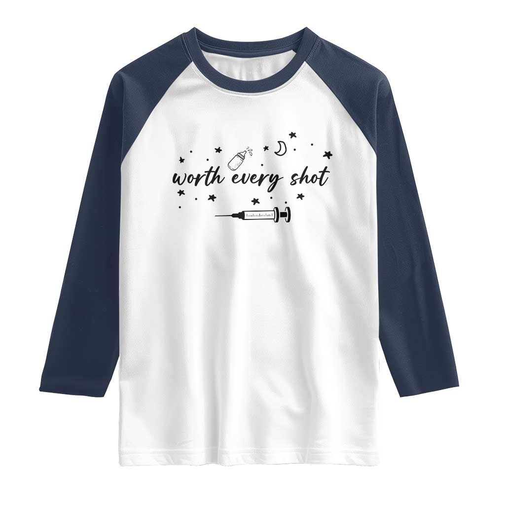 Worth Every Shot Raglan Shirt IVF Baby Pregnancy Announcement TS10 White Navy Print Your Wear
