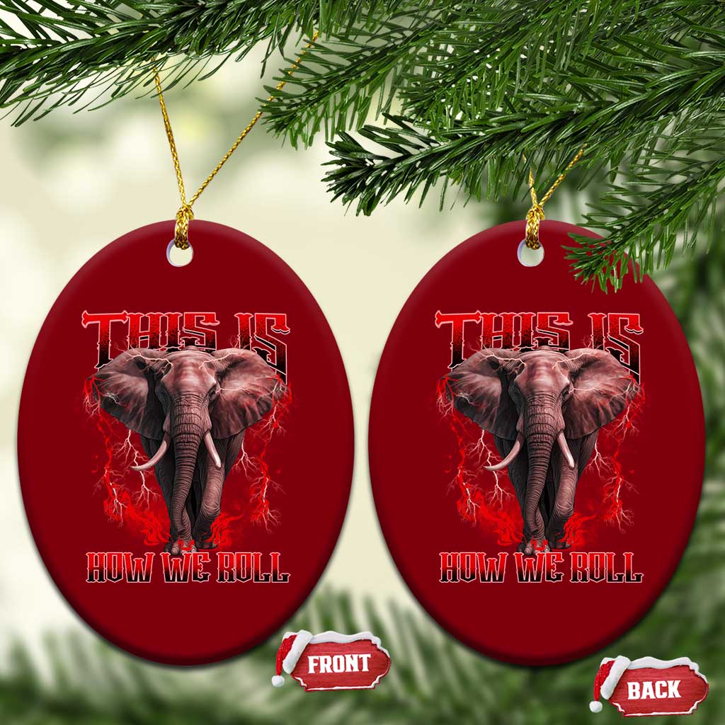 Alabama Fan Ceramic Ornament This Is How We Roll Bama Mascot Game Day TS10 Print Your Wear