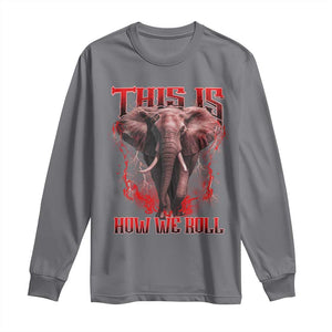 Alabama Fan Long Sleeve Shirt This Is How We Roll Bama Mascot Game Day TS10 Charcoal Print Your Wear