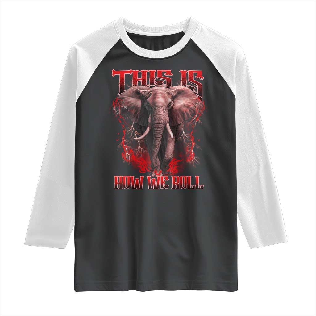Alabama Fan Raglan Shirt This Is How We Roll Bama Mascot Game Day TS10 Black White Print Your Wear