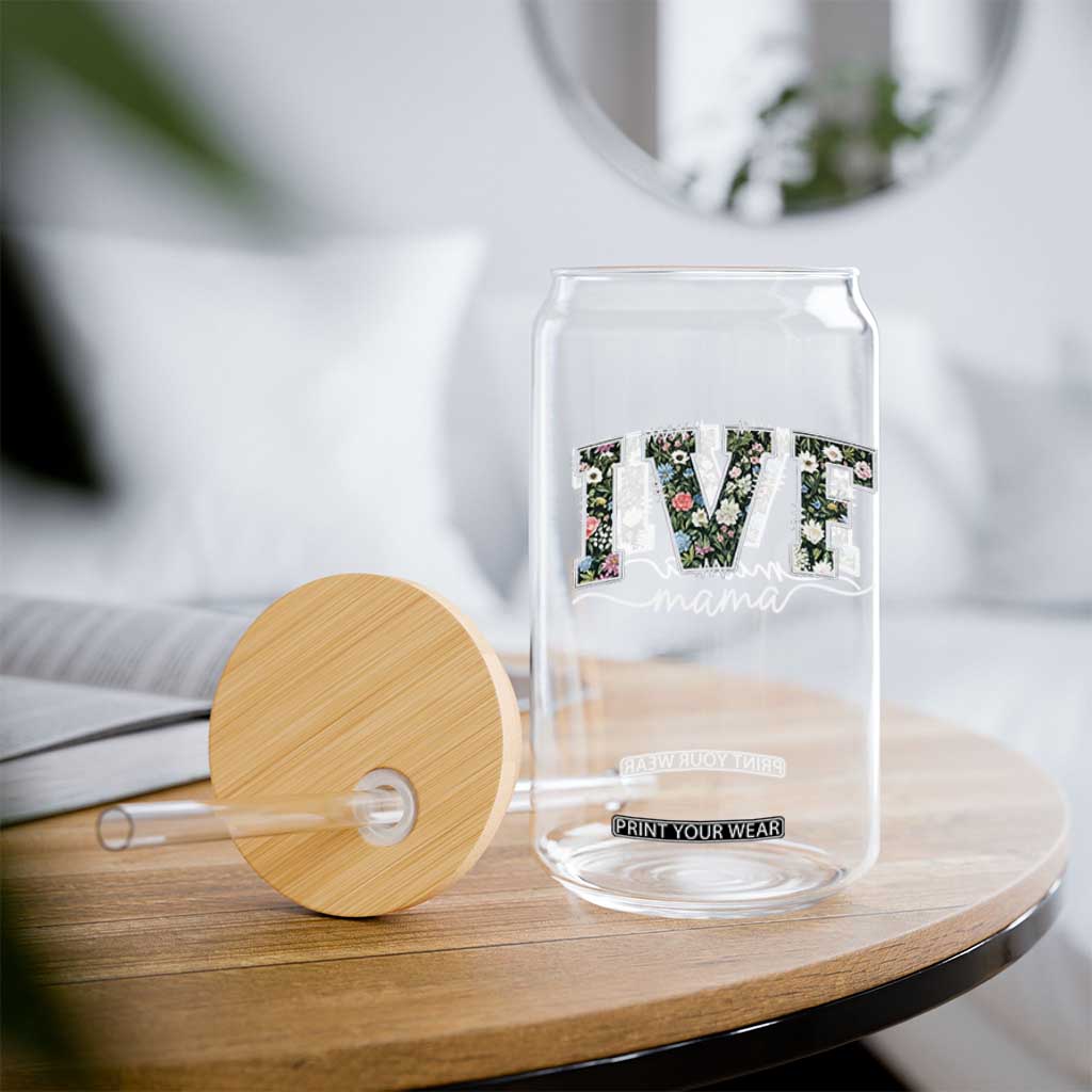 IVF Mama Glass Can Floral Mom Mothers Day TS10 Print Your Wear
