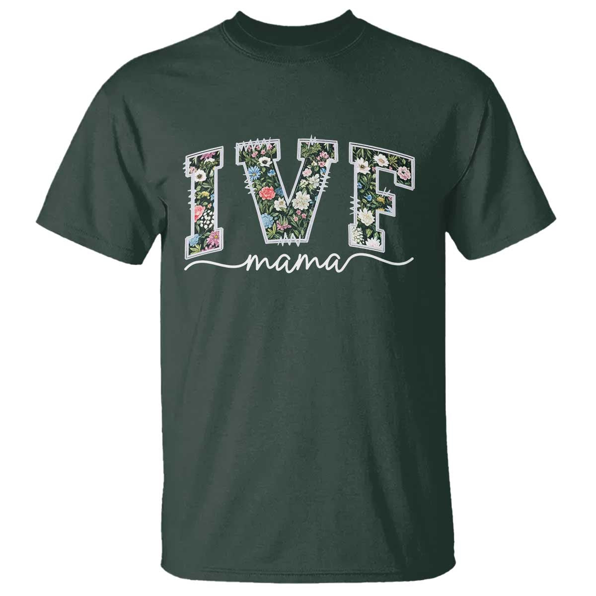 IVF Mama T Shirt Floral Mom Mothers Day TS10 Dark Forest Green Print Your Wear