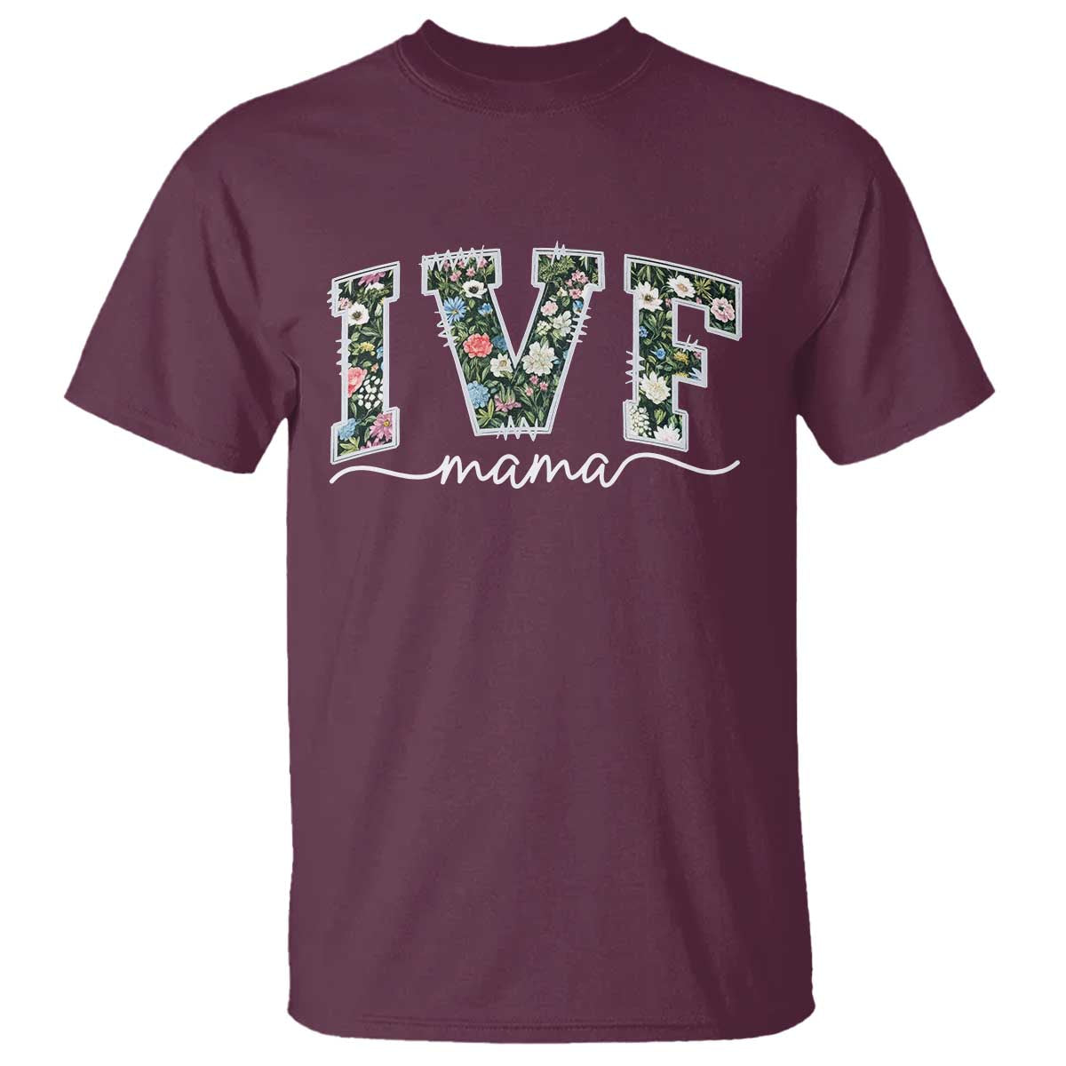 IVF Mama T Shirt Floral Mom Mothers Day TS10 Maroon Print Your Wear