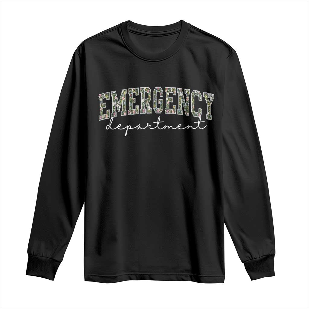 Floral Emergency Department Long Sleeve Shirt ER Nurse Gift TS10 Black Print Your Wear