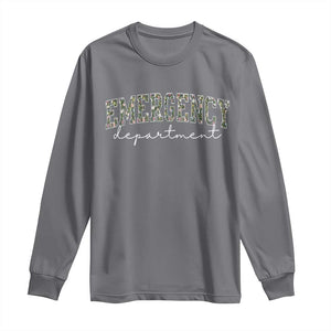 Floral Emergency Department Long Sleeve Shirt ER Nurse Gift TS10 Charcoal Print Your Wear