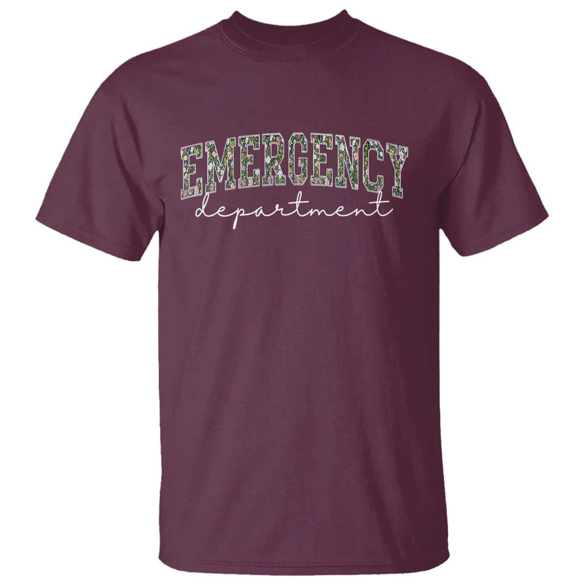 Floral Emergency Department T Shirt ER Nurse Gift TS10 Maroon Print Your Wear
