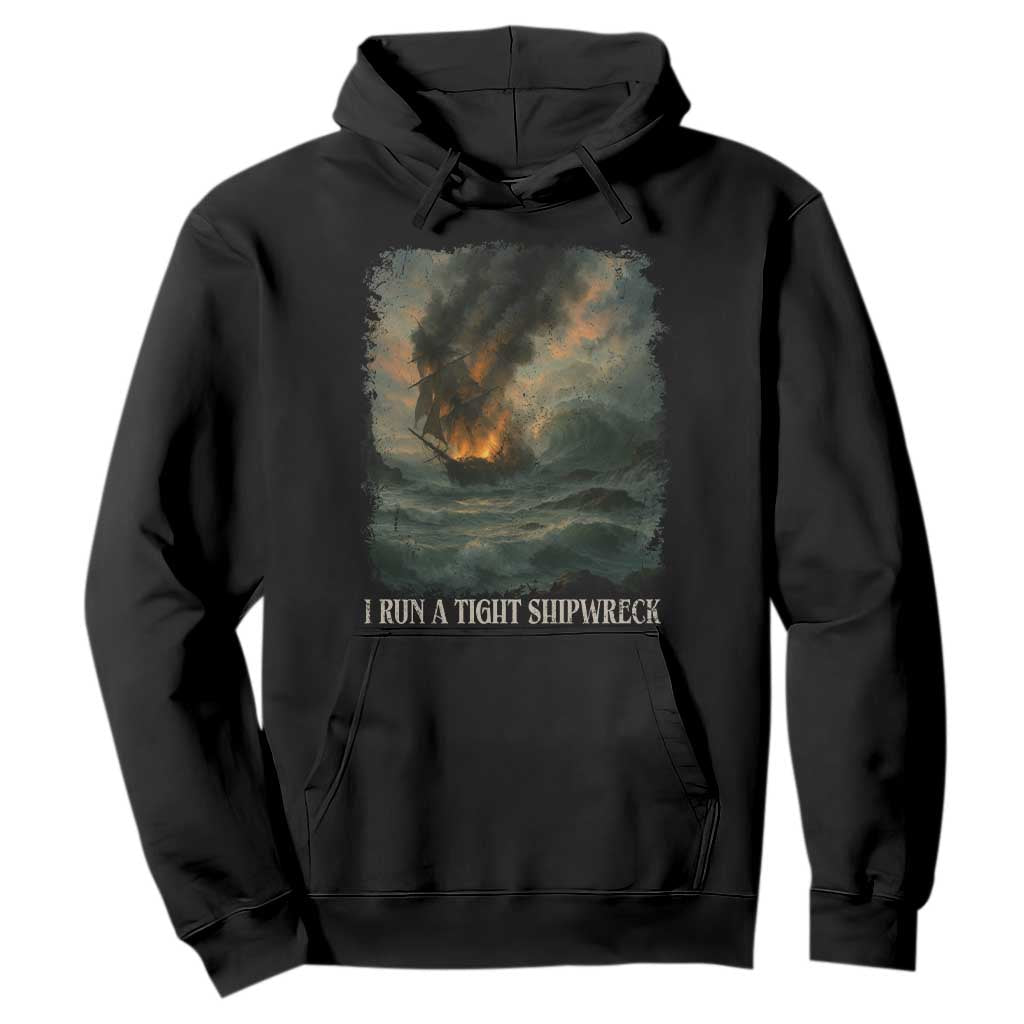 I Run a Tight Shipwreck Hoodie Homeschool Mama Cool Mom TS10 Black Print Your Wear