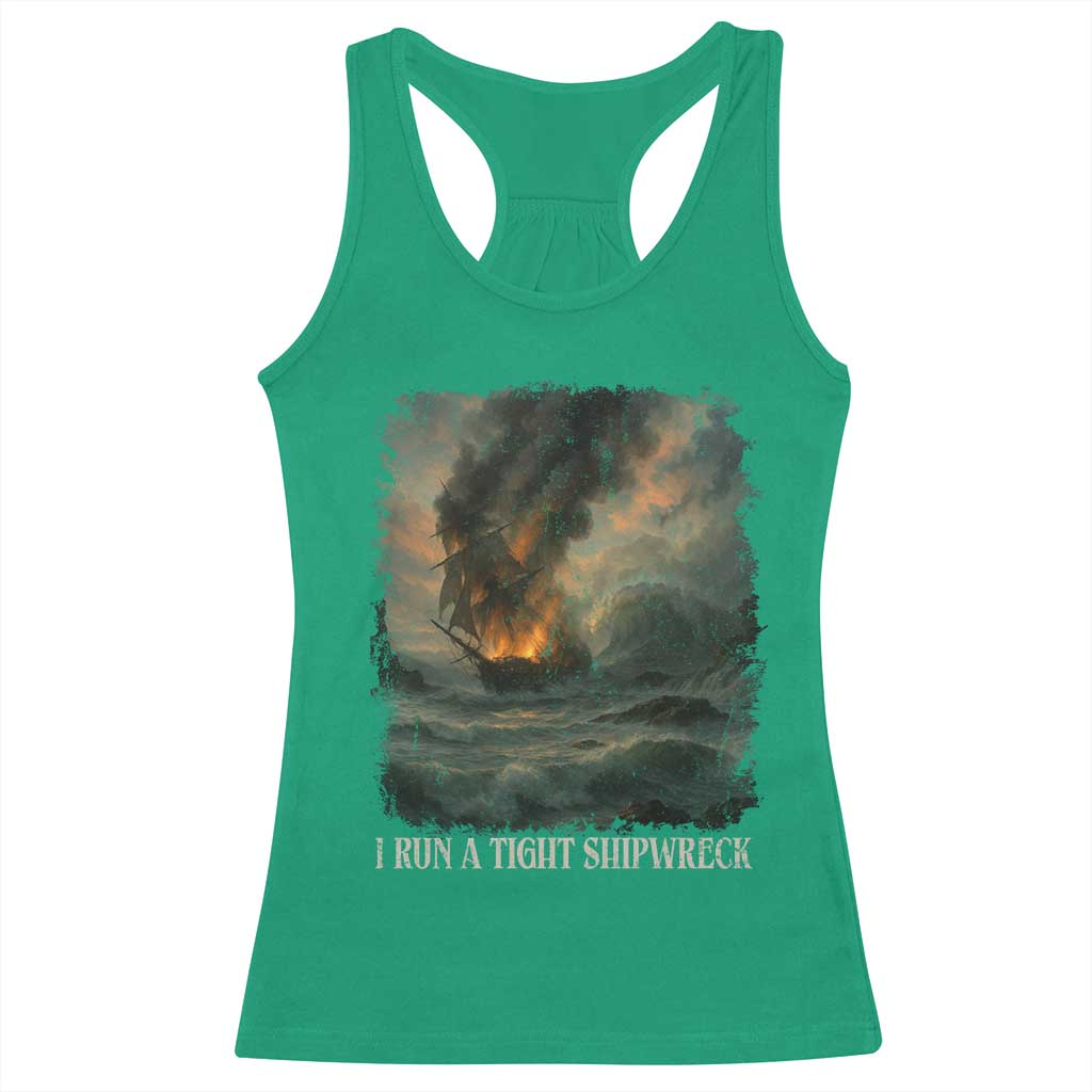 I Run a Tight Shipwreck Racerback Tank Top Homeschool Mama Cool Mom TS10 Irish Green Print Your Wear