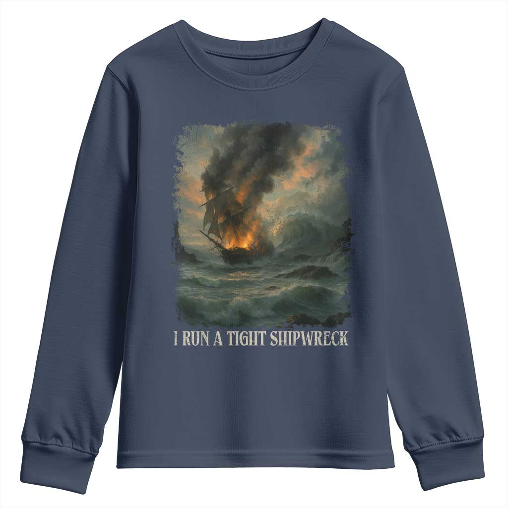 I Run a Tight Shipwreck Youth Sweatshirt Homeschool Mama Cool Mom TS10 Navy Print Your Wear