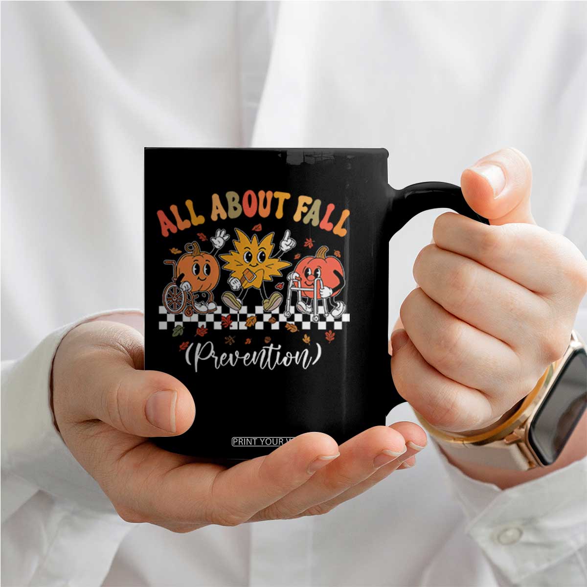 Fall Prevention Coffee Mug Autumn Thanksgiving Nurse PT OT TS10 Print Your Wear
