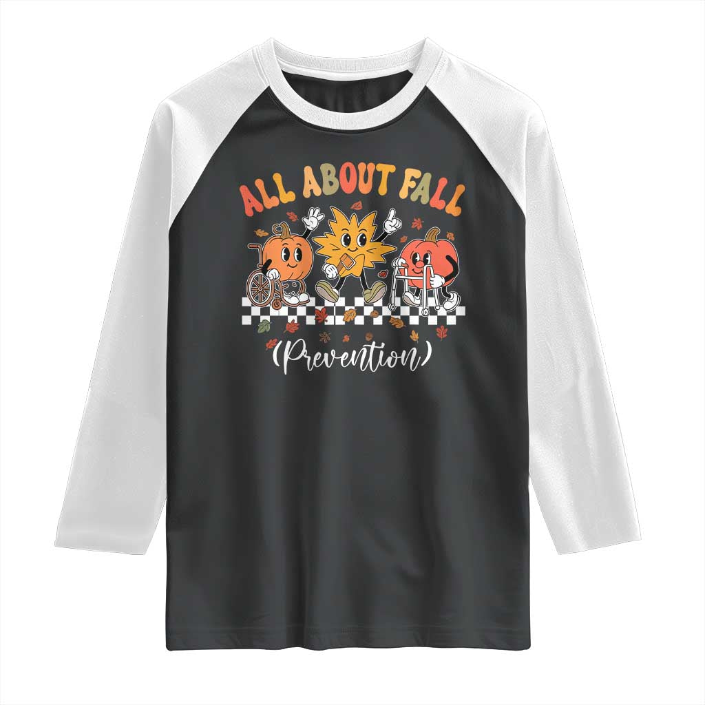 Fall Prevention Raglan Shirt Autumn Thanksgiving Nurse PT OT TS10 Black White Print Your Wear